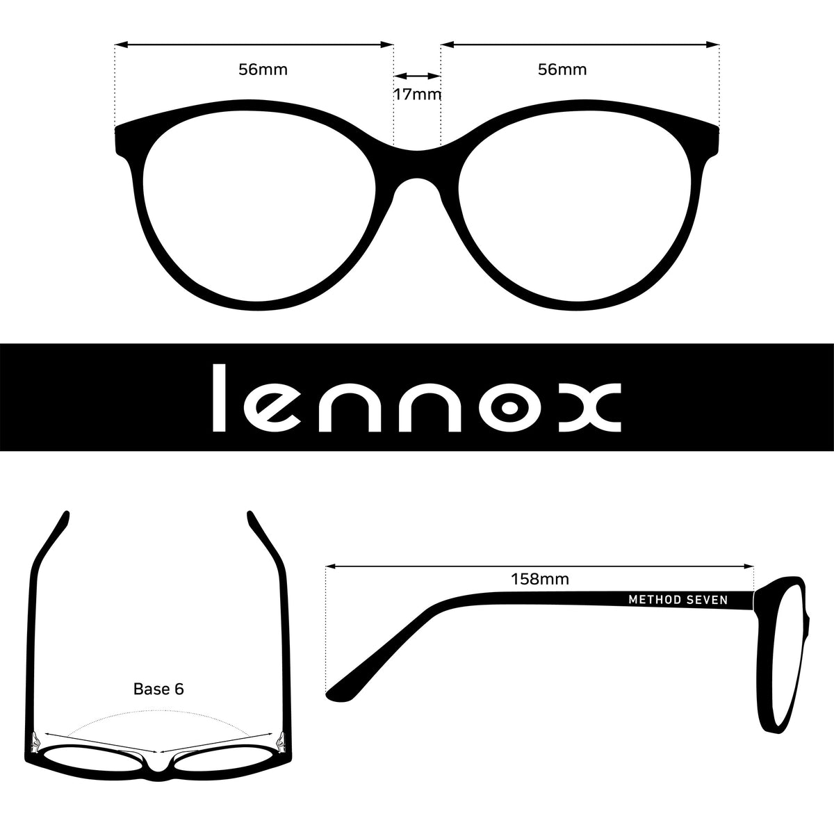 Method Seven Lennox HPS+ Glasses dimension drawing: 56 mm lens, 17 mm bridge, 158 mm temple, Base 6